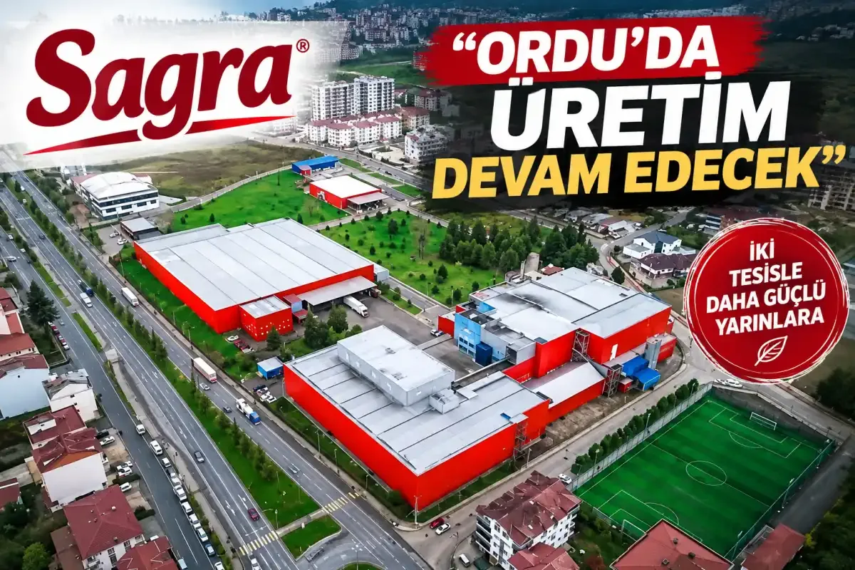 Sagra’dan fabrika iddialarına açıklama: Ordu’da üretim sürecek