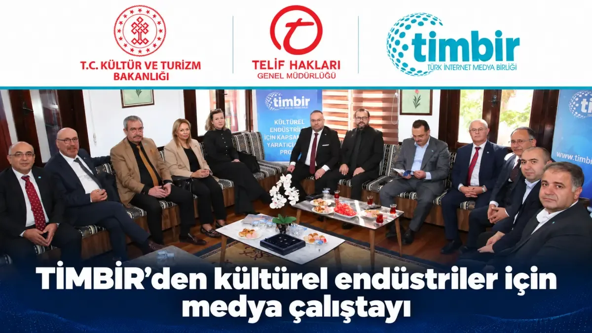 TİMBİR’den kültürel endüstriler için medya çalıştayı